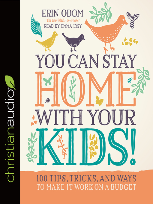 Title details for You Can Stay Home with Your Kids! by Erin Odom - Available